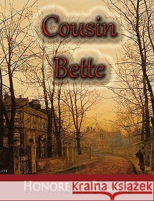 Cousin Bette Honore de Balzac 9781609420260
