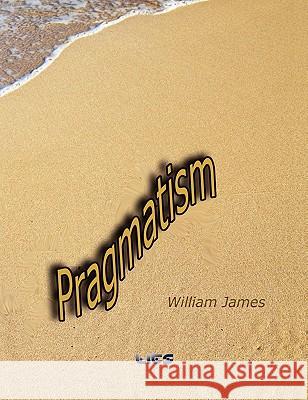 Pragmatism William James 9781609420437 International Alliance Pro-Publishing