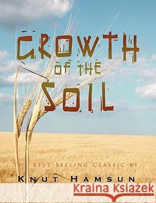 Growth of the Soil Knut Hamsun 9781609420703 Lits