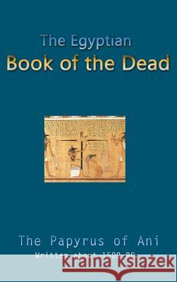 The Egyptian Book of the Dead Ernest a. Wallis Budge 9781609421694