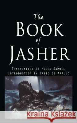 The Book of Jasher Jasher, Fabio De Araujo, Moses Samuel 9781609423490 Self