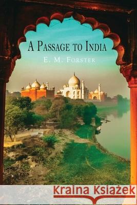 A Passage to India E. M. Forster 9781609425630 Iap - Information Age Pub. Inc.