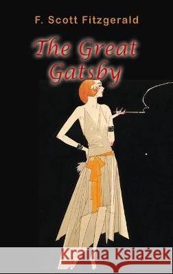 The Great Gatsby F Scott Fitzgerald 9781609425715 Iap - Information Age Pub. Inc.