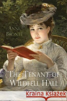 The Tenant of Wildfell Hall Bront 9781609425906