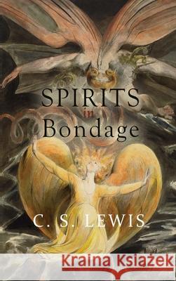 Spirits in Bondage C. Lewis 9781609425951 Iap - Information Age Pub. Inc.