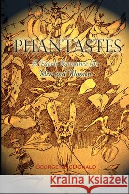 Phantastes George MacDonald Greville MacDonald John Bell 9781609425968 Iap - Information Age Pub. Inc.