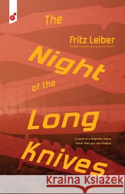The Night of the Long Knives Fritz Leiber 9781609441128