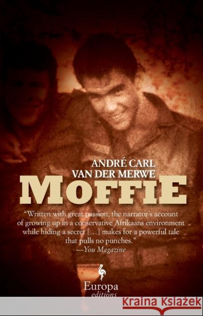 Moffie Andre Carl van der Merwe 9781609450502 Europa Editions