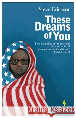 These Dreams of You Steve Erickson 9781609450632