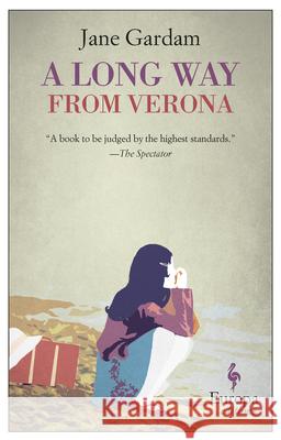 A Long Way from Verona Jane Gardam 9781609451417 Europa Editions