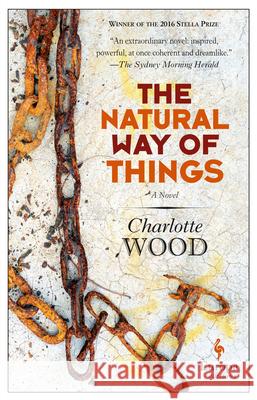 The Natural Way of Things Charlotte Wood 9781609453626