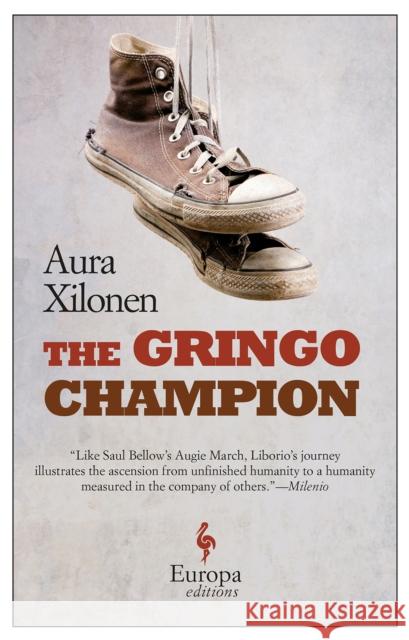 The Gringo Champion Aura Xilonen Andrea Rosenberg 9781609453657 Europa Editions