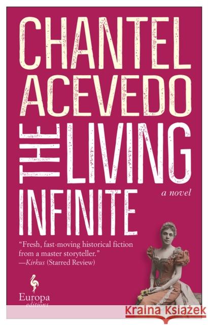The Living Infinite Chantel Acevedo 9781609454302 Europa Editions