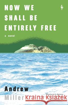 Now We Shall Be Entirely Free  9781609455439 Europa Editions