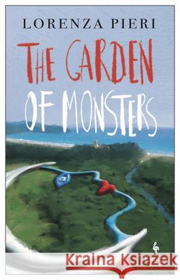 The Garden of Monsters Lorenza Pieri Liesl Schillinger 9781609455972