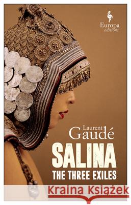 Salina: The Three Exiles Gaudé, Laurent 9781609456535