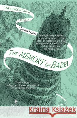 The Memory of Babel: Book Three of the Mirror Visitor Quartet Christelle Dabos Hildegarde Serle 9781609456573 Europa Editions