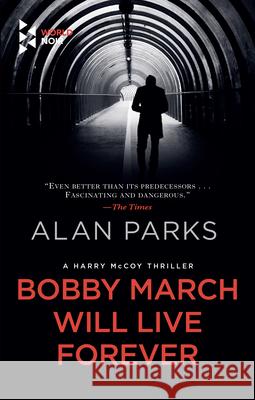 Bobby March Will Live Forever Alan Parks 9781609456856