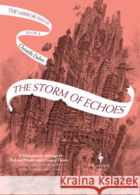 The Storm of Echoes: Book Four of the Mirror Visitor Quartet Christelle Dabos Hildegarde Serle 9781609456979