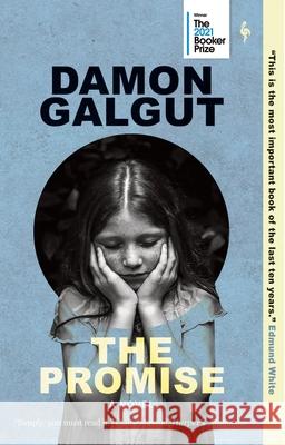 The Promise: A Novel (Booker Prize Winner) Galgut, Damon 9781609457440