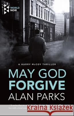 May God Forgive Parks, Alan 9781609457532