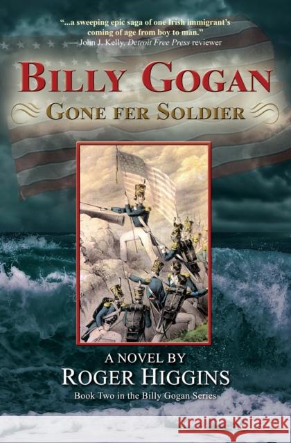 Billy Gogan Gone Fer Soldier Roger Higgins 9781609521370 Travelers' Tales Guides