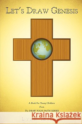 Let's Draw Genesis Lynn Miller 9781609570668
