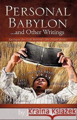 Personal Babylon and Other Writings Justin Case 9781609570903