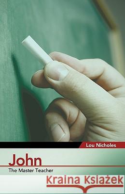 John Lou Nicholes 9781609572310 Xulon Press