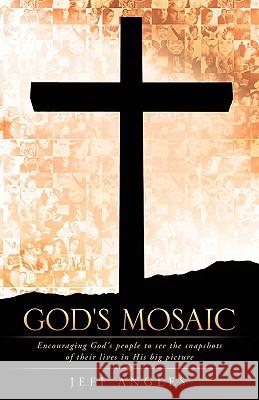 God's Mosaic Jeff Angles 9781609572877
