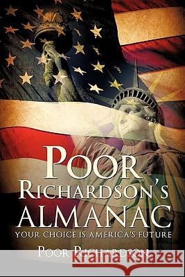 Poor Richardson's Almanac Poor Richardson 9781609574376 Xulon Press