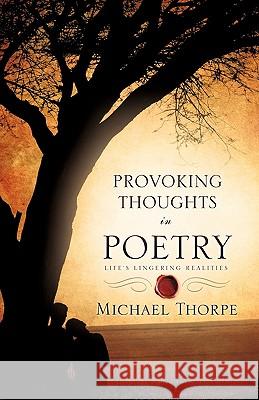 Provoking Thoughts in Poetry Michael Thorpe 9781609574529