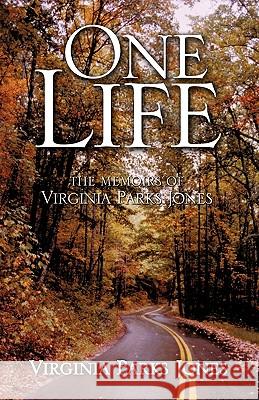 One Life Virginia Parks Jones 9781609574727