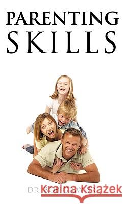 Parenting Skills Bob Gray 9781609575533 Xulon Press