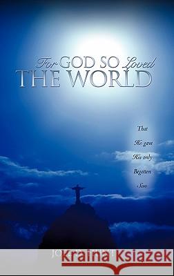 For God So Loved the World Joel D Hunt 9781609576882