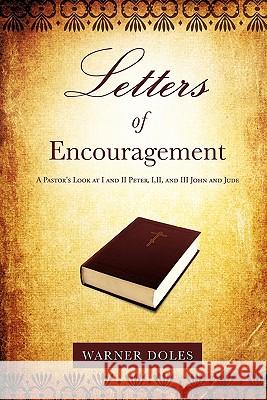 Letters of Encouragement Warner Doles 9781609577759 Xulon Press