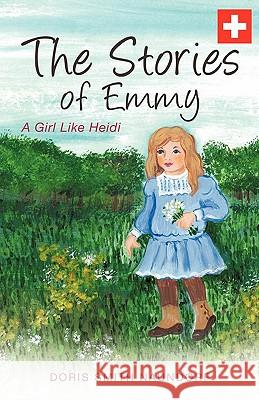 The Stories of Emmy Doris Smith Naundorf 9781609578800 Xulon Press