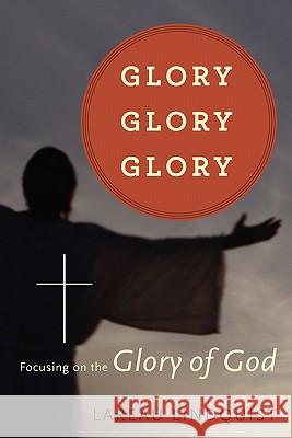 Glory, Glory, Glory Lareau Lindquist 9781609578879