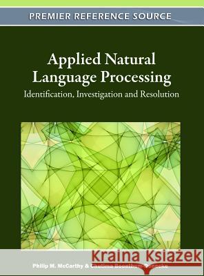 Applied Natural Language Processing: Identification, Investigation and Resolution McCarthy, Philip M. 9781609607418