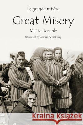 La Grande Misère / Great Misery Maisie Renault, Jeanne Armstrong 9781609620349