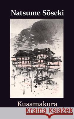 Kusamakura & Bunchō Natsume Sōseki Umeji Sasaki Hyakusui Hirafuku 9781609623500