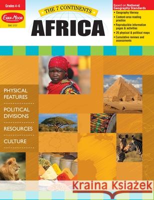 7 Continents: Africa, Grade 4 - 6 Teacher Resource Evan-Moor Corporation 9781609631321 Evan-Moor Educational Publishers
