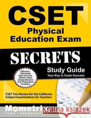 Cset Physical Education Exam Secrets Study Guide: Cset Test Review for the California Subject Examinations for Teachers Cset Exam Secrets Test Prep Team 9781609715731 Mometrix Media LLC