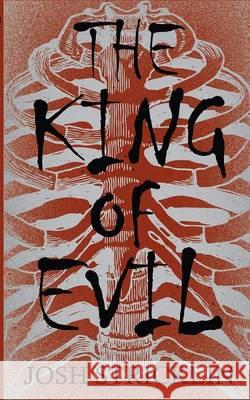 The King of Evil Josh Stricklin 9781609751753