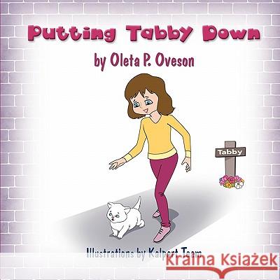 Putting Tabby Down Oleta P. Oveson 9781609761745 Eloquent Books