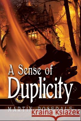 A Sense of Duplicity Martin Rosedale 9781609763015