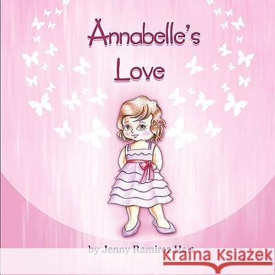 Annabelle's Love Jenny Ramirez Hart 9781609765156 Eloquent Books