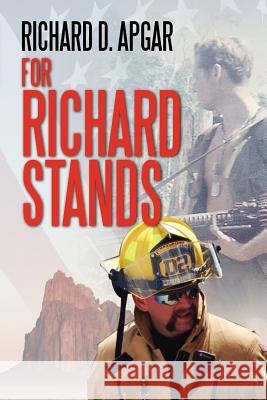 For Richard Stands Richard D. Apgar 9781609766184 Strategic Book Publishing