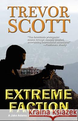 Extreme Faction Trevor Scott 9781609770228