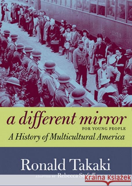 A Different Mirror for Young People: A History of Multicultural America Takaki, Ronald 9781609804169 Seven Stories Press